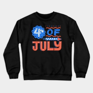 4th of July independence day Crewneck Sweatshirt